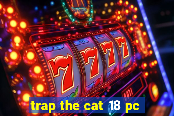 trap the cat 18 pc